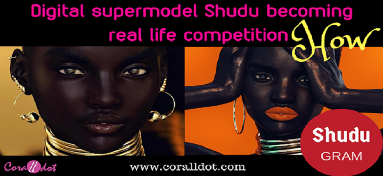Digital supermodel Shudu becoming real life competition.