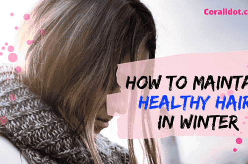 How to maintain healthy hair in winter