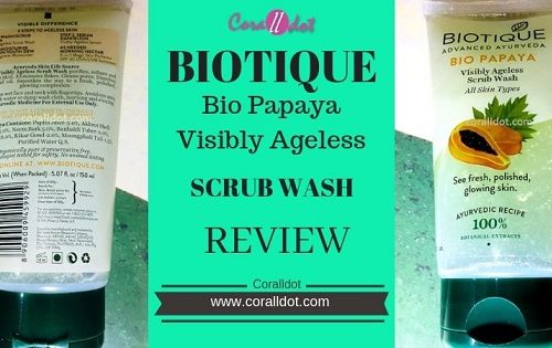Biotique Bio papaya visibly ageless scrub wash review