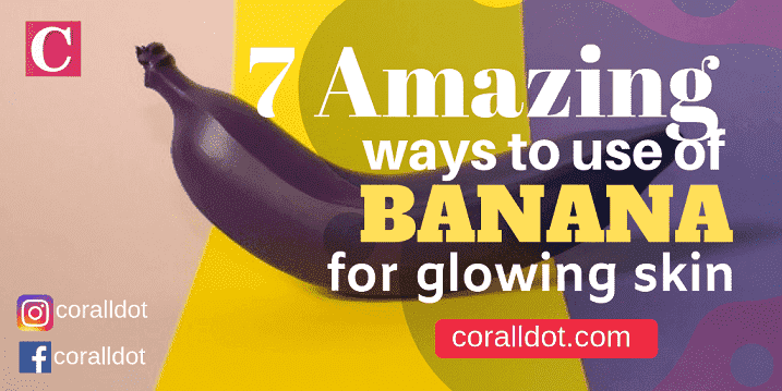 use of banana for glowing skin